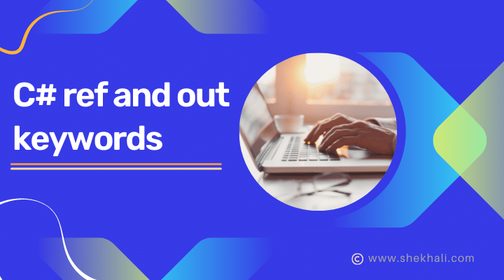 C# ref and out keywords