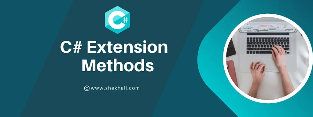 Extension Method in C#. Everything You Need To Learn