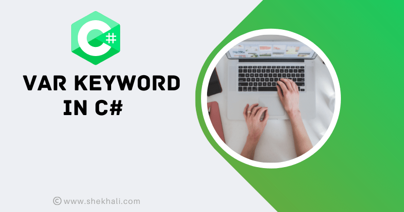 VAR Keyword in C#