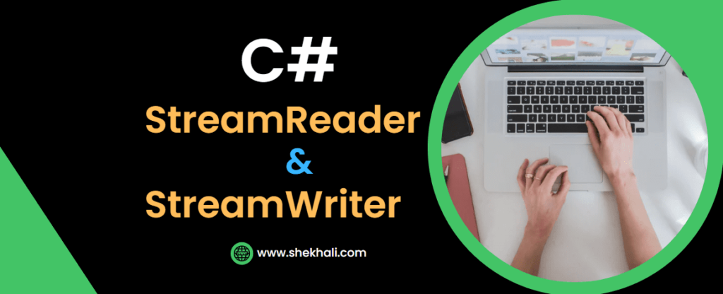 StreamReader and StreamWriter in C#