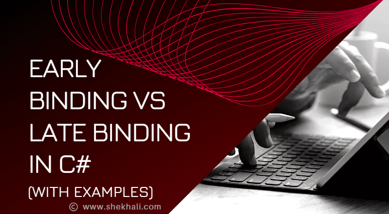 early and late binding in c#